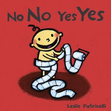 Leslie Patricelli : No No Yes Yes