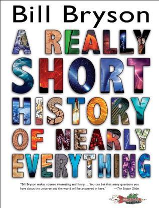 A Really Short History of Nearly Every