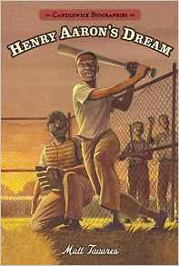 Henry Aaron's Dream: Candlewick Biogra