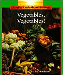 Vegetables, Vegetables (Rookie Read-Ab