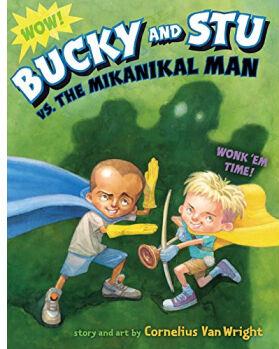 Bucky and Stu vs. the Mikanikal Man  [