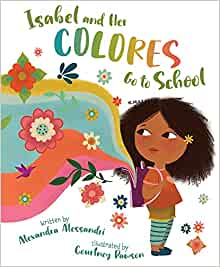Isabel and her Colores Go to School (E