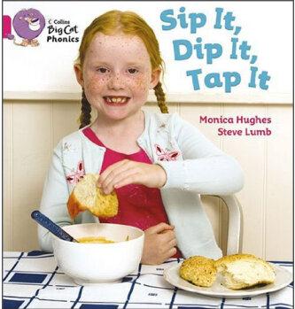 Sip it, Dip it, Tap it(Collins Big Cat