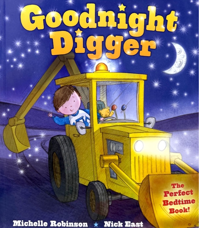 Goodnight Digger: The Perfect Bedtime 