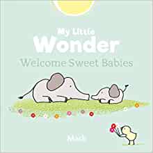 My Little Wonder. Welcome Sweet Baby (