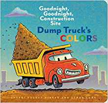 Dump Truck's Colors: Goodnight, Goodni