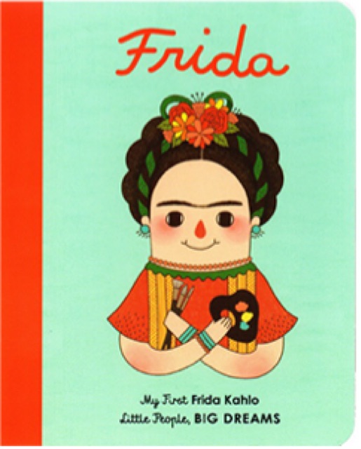 Little People Big Dreams: Frida Kahlo-