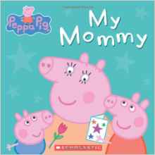Peppa Pig: My Mommy