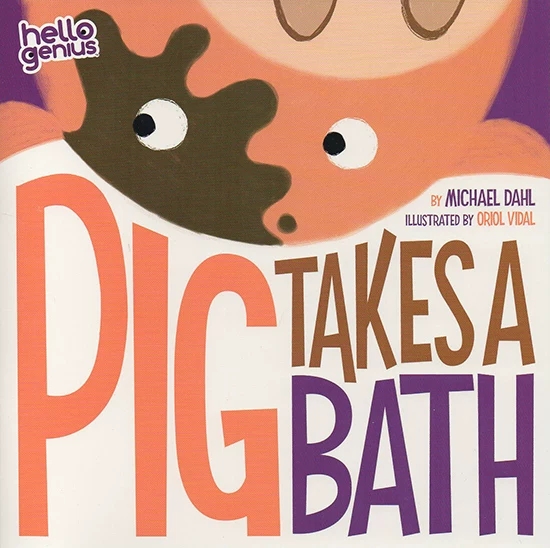 Pig Takes A Bath (Hello Genius)