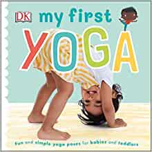 My First Yoga: Fun and Simple Yoga Pos