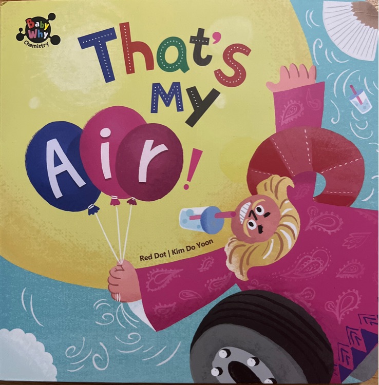 BabyWhy生物&化学-《That's My Air! 》