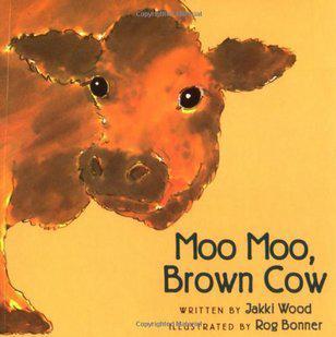 Moo Moo, Brown Cow