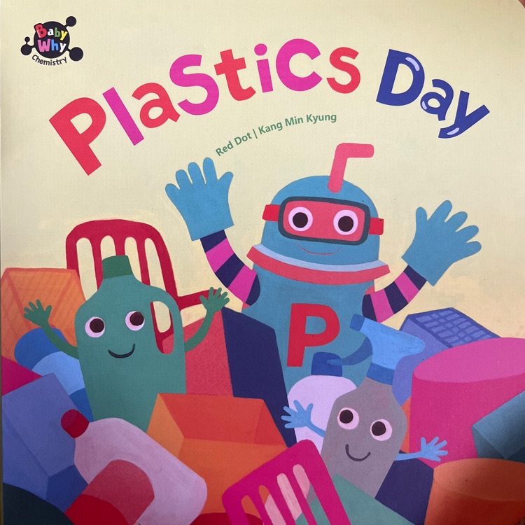 BabyWhy生物&化学-《Plastic Day》