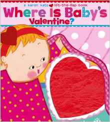 Where Is Baby's Valentine?: A Lift-the