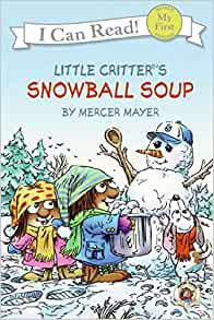 Snowball Soup (Little Critter, My Firs