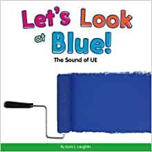 Let's Look at Blue!: The Sound of Ue (