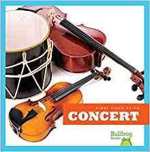 Concert (Bullfrog Books: First Field T