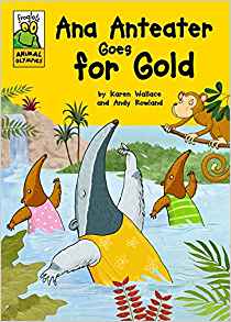 Ana Anteater Goes for Gold (Froglets A