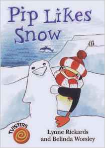 Pip Likes Snow. Lynne Rickards and Bel