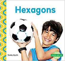 Hexagons (Shapes Are Fun!)