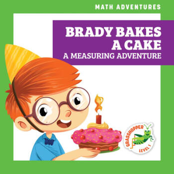 Brady Bakes a Cake: A Measuring Advent