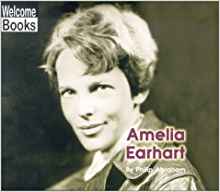 Amelia Earhart (Welcome Books: Real Pe