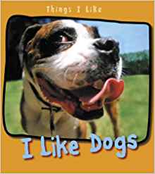I Like Dogs (Things I Like)