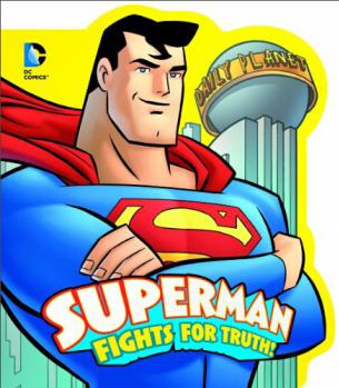 Superman Fights for Truth! (Dc Comics)