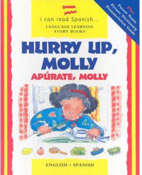 Hurry Up Molly/English-Spanish: Apurat