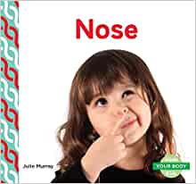 Nose (Your Body)