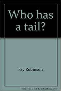 Who has a tail?