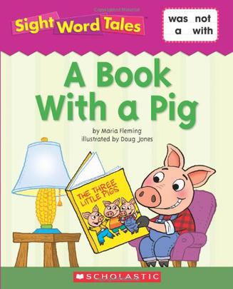 Sight Word Tales: A Book with a Pig