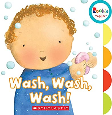 Wash, Wash, Wash! (Rookie Toddler)