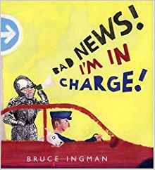 Bad News! I'm in Charge!
