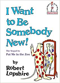 I Want to Be Somebody New! (Beginner B