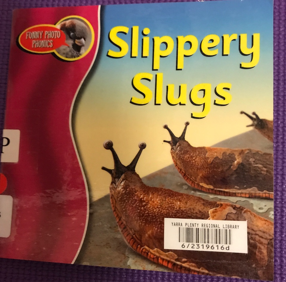 slippery slugs