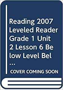 READING 2007 LEVELED READER GRADE 1 UN