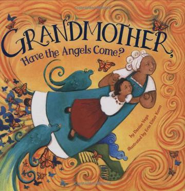 Grandmother, Have the Angels Come?