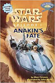 Anakin's Fate: Star Wars Episode I (A 