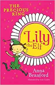The Precious Ring (Lily the elf 3)