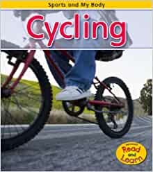 Cycling (Sports and My Body)