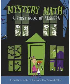 Mystery Math: A First Book of Algebra 