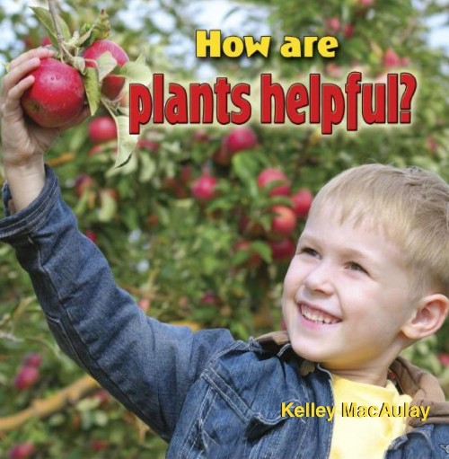 How are plants helpful