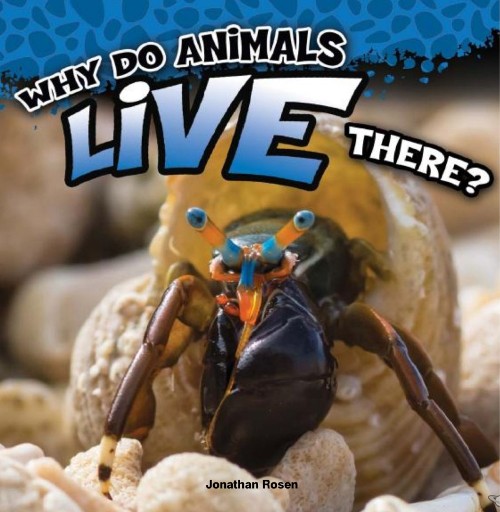 Why Do Animals Live There