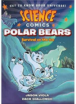 科学漫画: 北极熊 Science Comics: Polar Bears