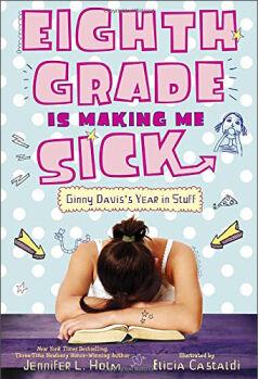 Eighth Grade Is Making Me Sick Ginny D