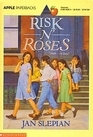 Risk N' Roses