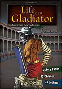 Life as a Gladiator: An Interactive Hi