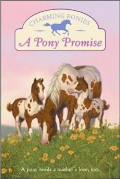 Charming Ponies: A Pony Promise  [7岁及以