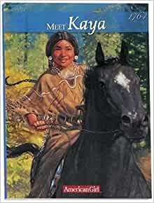 Meet Kaya: An American Girl (American 
